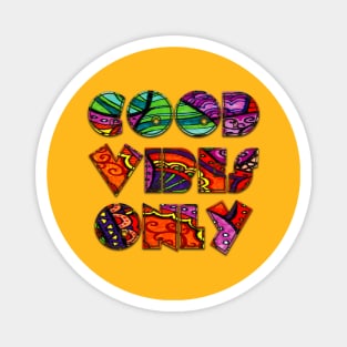 Good Vibes Only Hand Drawn Inspiration Magnet